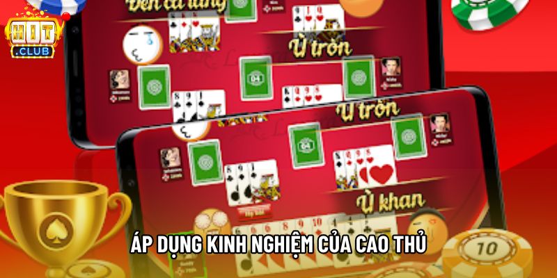 Áp dụng kinh nghiệm của cao thủ Áp dụng kinh nghiệm của cao thủ